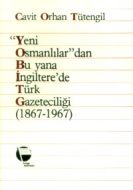 Yeni Osmanlılar’dan Bu Yana İngiltere’de Türk Gaze                                                                                                                                                                                                             
