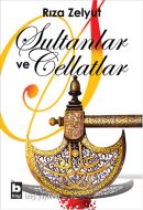 Sultanlar ve Cellatlar                                                                                                                                                                                                                                         