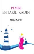 Pembe Entarili Kadın                                                                                                                                                                                                                                           