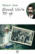 Qurzeli Usiv’in 70 Yılı                                                                                                                                                                                                                                        