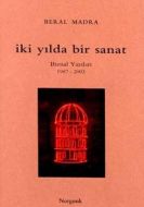 İki Yılda Bir Sanat Bienal Yazıları 1987-2003                                                                                                                                                                                                                  