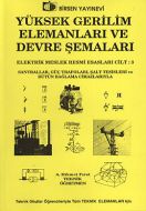 Yüksek Gerilim Elemanları ve Devre Şemaları                                                                                                                                                                                                                    