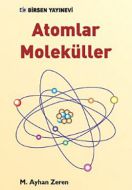 Atomlar Moleküller                                                                                                                                                                                                                                             