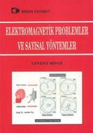 Elektromagnetik Problemler ve Sayısal Yöntemler                                                                                                                                                                                                                
