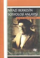 Niyazi Berkes’in Sosyoloji Anlayışı                                                                                                                                                                                                                            