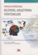 Örneklendirilmiş Bilimsel Araştırma Yöntemleri                                                                                                                                                                                                                 