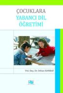 Çocuklara Yabancı Dil Öğretimi                                                                                                                                                                                                                                 