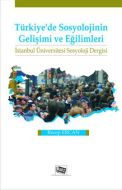 Türkiye’de Sosyolojinin Gelişimi ve Eğilimleri                                                                                                                                                                                                                 