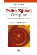 Psikolojik Danışmanlar İçin Psiko-Eğitsel Gruplar                                                                                                                                                                                                              