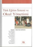 Türk Eğitim Sistemi ve Okul Yönetimi                                                                                                                                                                                                                           