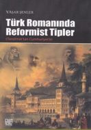 Türk Romanında Reformist Tipler                                                                                                                                                                                                                                