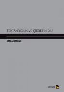 Tektanrıcılık ve Şiddetin Dili                                                                                                                                                                                                                                 