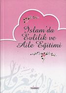 İslam’da Evlilik ve Aile Eğitimi                                                                                                                                                                                                                               