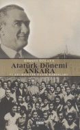 Atatürk Dönemi Ankara                                                                                                                                                                                                                                          