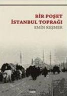 Bir Poşet İstanbul Toprağı                                                                                                                                                                                                                                     