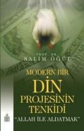 Modern Bir Din Projesinin Tenkidi ’ALLAH İLE ALDAT                                                                                                                                                                                                             