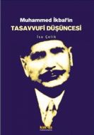 Muhammed İkbal’in Tasavvufi Düşüncesi                                                                                                                                                                                                                          