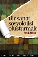 Bir Sanat Sosyolojisi Oluşturmak                                                                                                                                                                                                                               