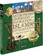 Astronomy, Geography and Navigations in Islamic Ci                                                                                                                                                                                                             