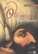 Ottoman Empire Unveiled                                                                                                                                                                                                                                        