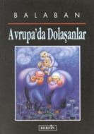 Avrupa’da Dolaşanlar (Gezi Notları)                                                                                                                                                                                                                            