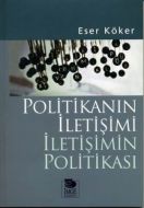 Politikanın İletişimi İletişimin Politikası                                                                                                                                                                                                                    