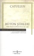Catullus - Bütün Şiirleri                                                                                                                                                                                                                                      