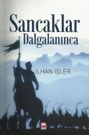 Sancaklar Dalgalanınca                                                                                                                                                                                                                                         