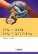 Yeni Bir Dil Yeni Bir Toplum                                                                                                                                                                                                                                   