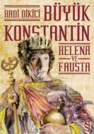 Büyük Konstantin - Helena ve Fausta                                                                                                                                                                                                                            