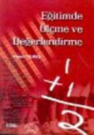 Eğitimde Ölçme ve Değerlendirme                                                                                                                                                                                                                                
