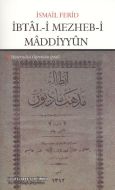 İbtal-i Mezheb-i Maddiyyun                                                                                                                                                                                                                                     
