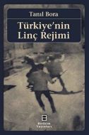 Türkiye’nin Linç Rejimi                                                                                                                                                                                                                                        