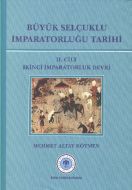 Büyük Selçuklu İmparatorluğu Tarihi 2. Cilt                                                                                                                                                                                                                    