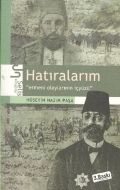 Hatıralarım Ermeni Olaylarının İçyüzü                                                                                                                                                                                                                          