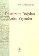 Destursuz Bağdan Üzüm Yiyenler                                                                                                                                                                                                                                 