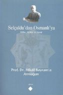 Selçuklu’dan Osmanlı’ya Bilim, Kültür ve Sanat                                                                                                                                                                                                                 