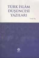 Türk İslam Düşüncesi Yazıları                                                                                                                                                                                                                                  