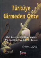 Türküye Girmeden Önce                                                                                                                                                                                                                                          