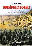 Van’da Ermeni Devleti Denemesi                                                                                                                                                                                                                                 