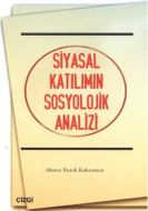 Siyasal Katılımın Sosyolojik Analizi                                                                                                                                                                                                                           