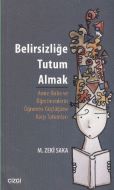 Belirsizliğe Tutum Almak                                                                                                                                                                                                                                       