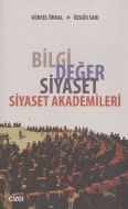 Bilgi Değer Siyaset - Siyaset Akademileri                                                                                                                                                                                                                      