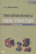 Türk Eğitim Sistemi ve Okul Yönetimi                                                                                                                                                                                                                           