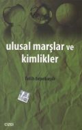 Ulusal Marşlar ve Kimlikler                                                                                                                                                                                                                                    