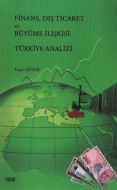 Finans, Dış Ticaret ve Büyüme İlişkisi: Türkiye An                                                                                                                                                                                                             
