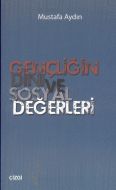 Gençliğin Dini ve Sosyal Değerleri                                                                                                                                                                                                                             