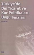 Türkiye’de Dış Ticaret ve Kur Politikaları Uygulam                                                                                                                                                                                                             