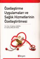 Özelleştirme Uygulamaları ve Sağlık Hizmetlerinin                                                                                                                                                                                                              
