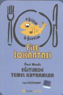 File Lokantası Özel Menü: Eğitimde Temel Kavramlar                                                                                                                                                                                                             